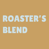 ROASTER'S BLEND ロースターズブレンド｜おまかせブレンド